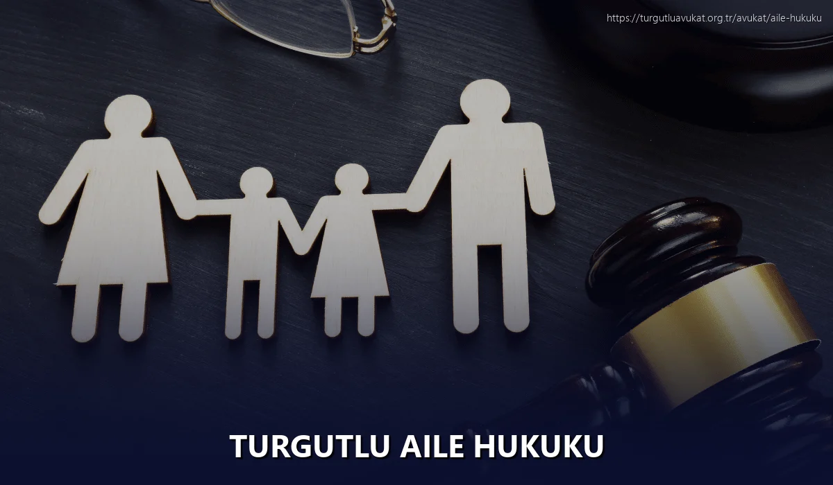 Turgutlu Aile Hukuku