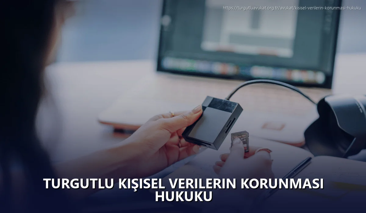 Turgutlu Kişisel Verilerin Korunması Hukuku