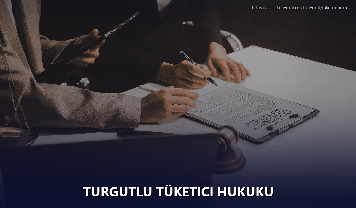 Turgutlu Tüketici Hukuku